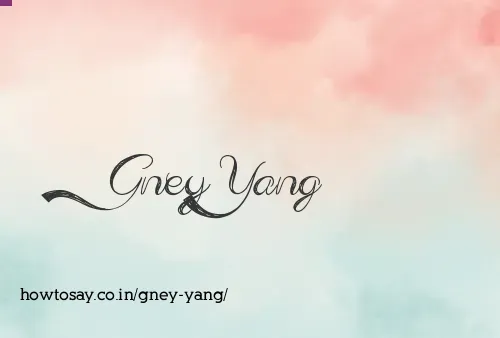 Gney Yang