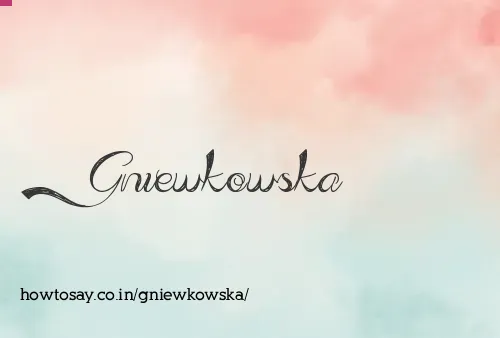 Gniewkowska