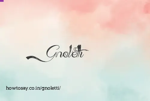 Gnoletti