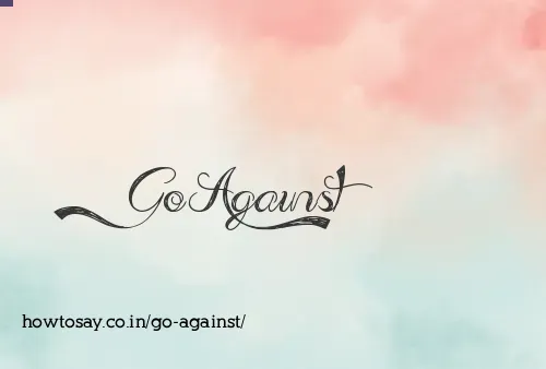 Go Against