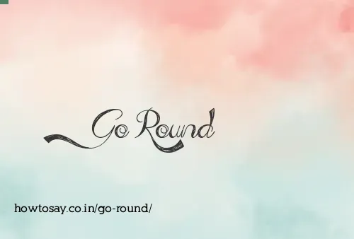 Go Round
