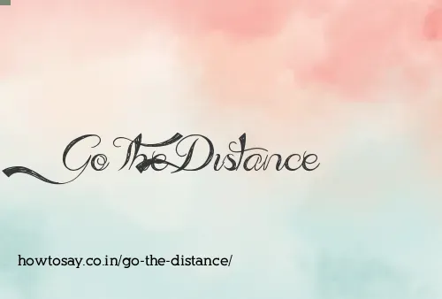 Go The Distance