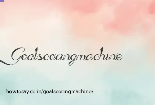 Goalscoringmachine