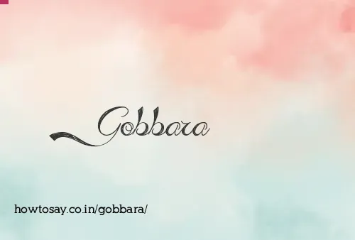 Gobbara