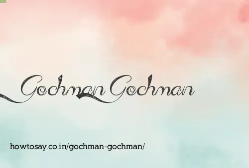 Gochman Gochman