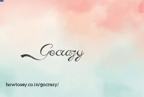 Gocrazy