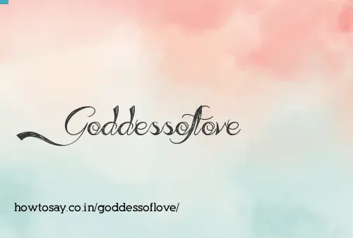 Goddessoflove