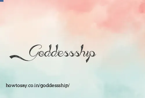 Goddessship