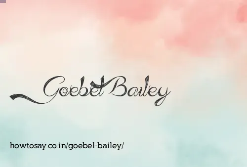 Goebel Bailey