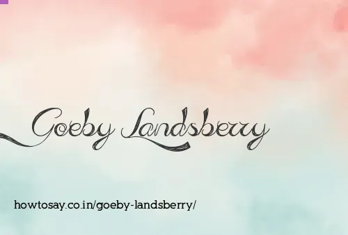 Goeby Landsberry