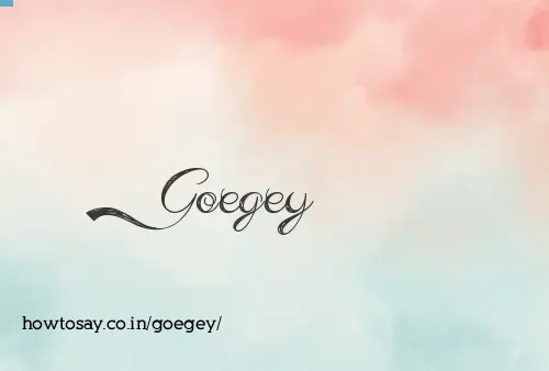 Goegey