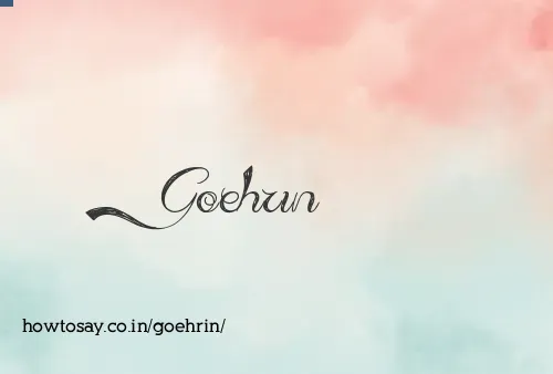 Goehrin
