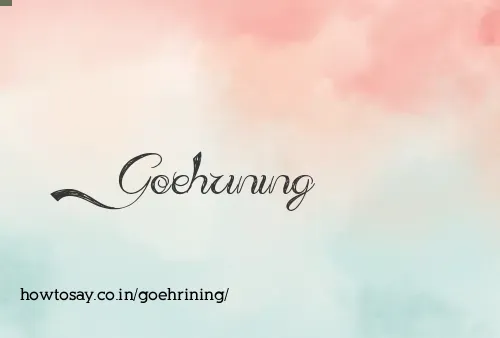 Goehrining