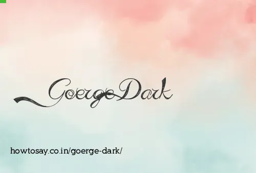 Goerge Dark