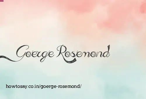 Goerge Rosemond