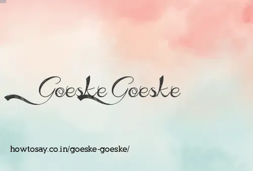 Goeske Goeske
