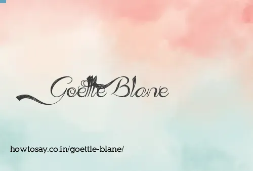 Goettle Blane