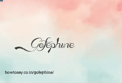 Gofephine