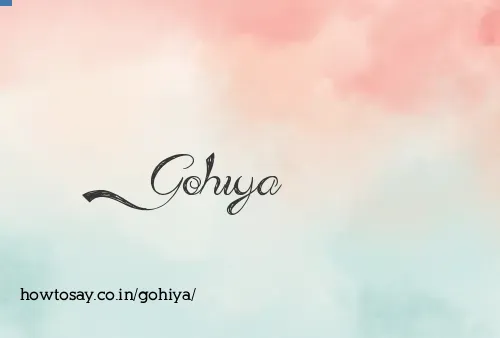 Gohiya
