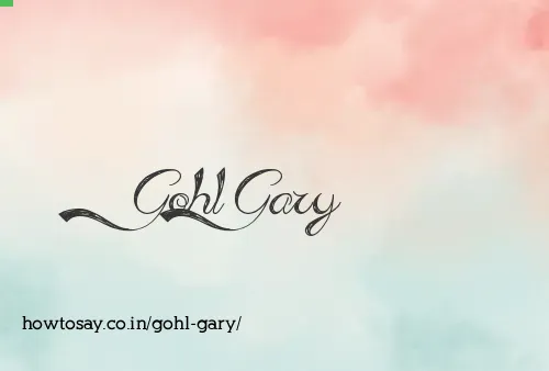 Gohl Gary