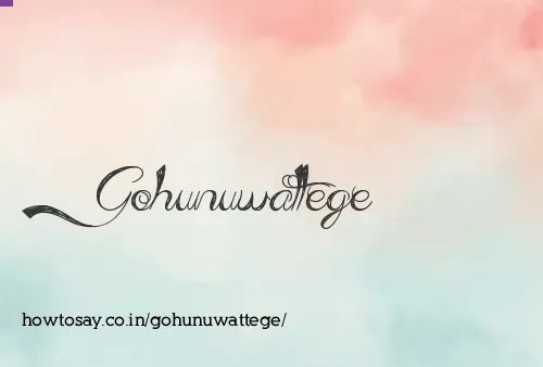 Gohunuwattege