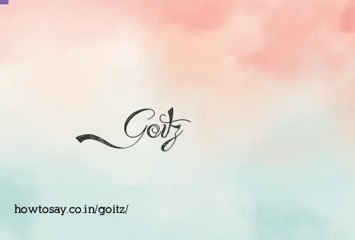 Goitz