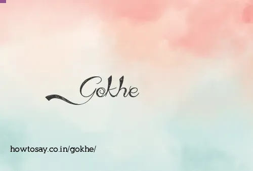 Gokhe