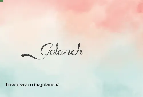 Golanch