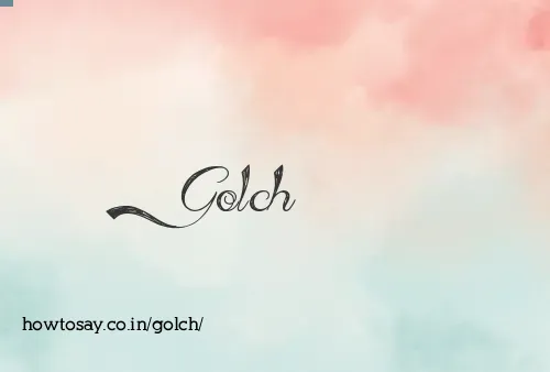 Golch