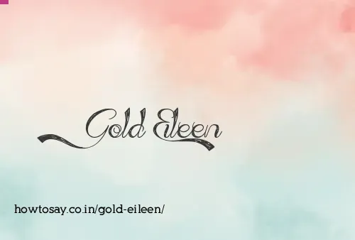 Gold Eileen