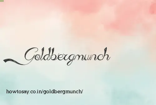 Goldbergmunch