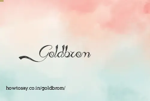 Goldbrom