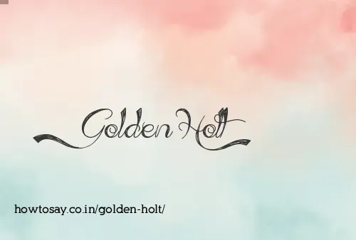 Golden Holt