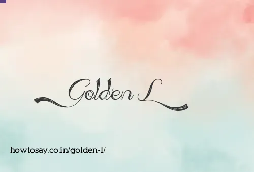 Golden L