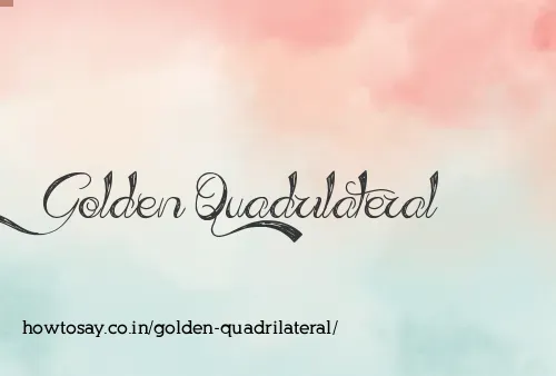 Golden Quadrilateral