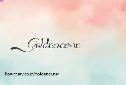 Goldencane