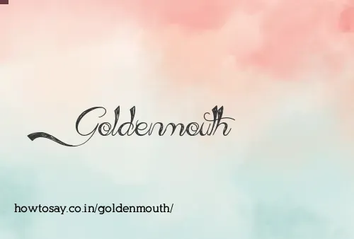 Goldenmouth