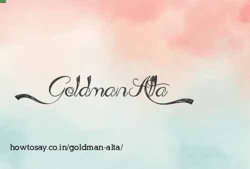 Goldman Alta