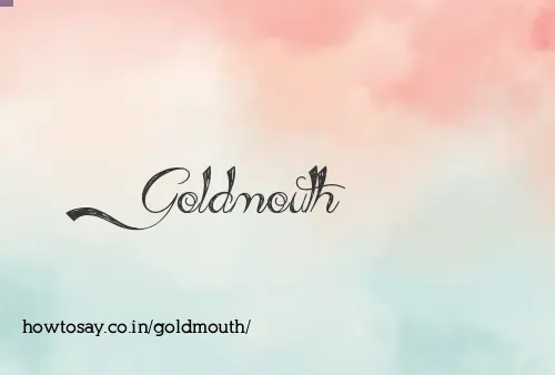 Goldmouth