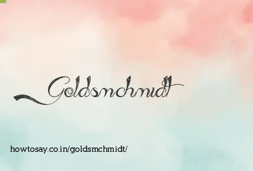 Goldsmchmidt