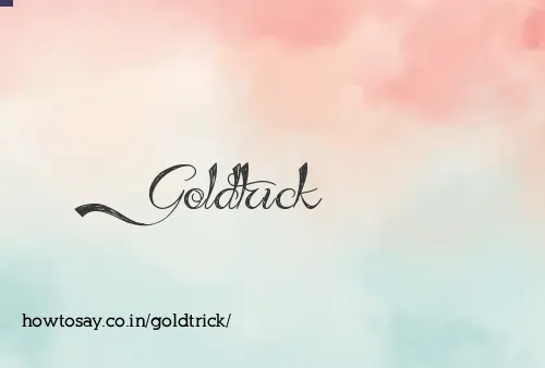 Goldtrick