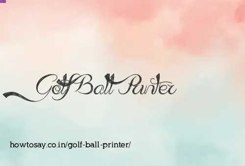 Golf Ball Printer