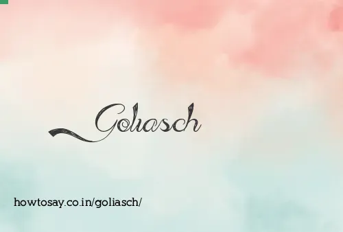 Goliasch