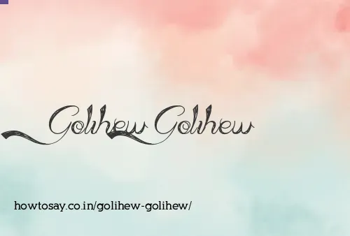 Golihew Golihew