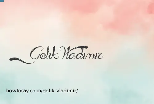 Golik Vladimir
