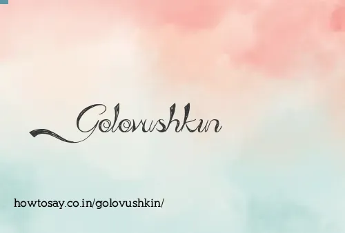Golovushkin
