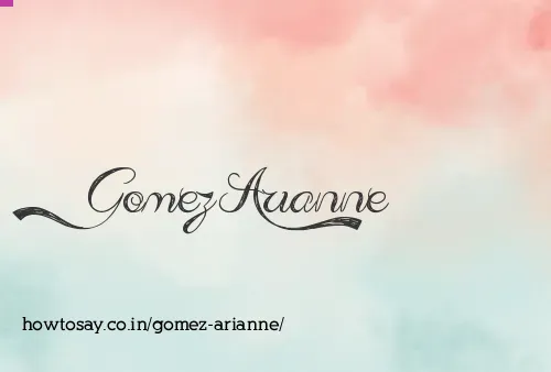 Gomez Arianne