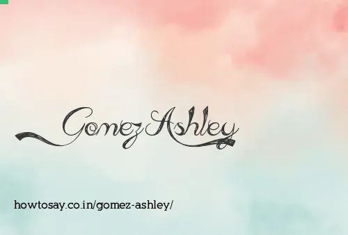 Gomez Ashley
