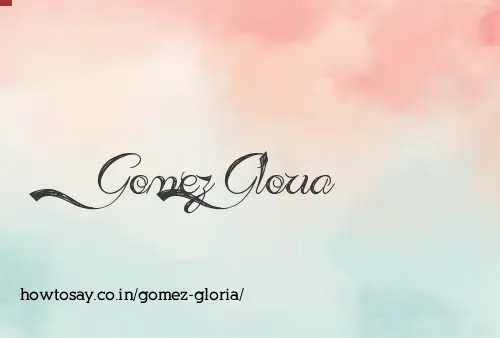 Gomez Gloria