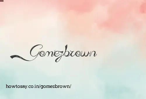 Gomezbrown